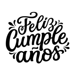Happy Birthday in Spanish. Hand lettering text isolated on white background. Vector typography for posters, banners, greeting cards, birthday decorations, balloons - 746632221
