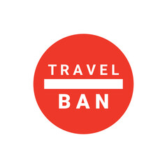 Travel Ban Sign on white background. Vector illustration.