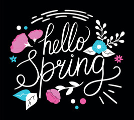Hello spring lettering decorated with flowers. Greetings the arrival of spring. Handwriting. Vector illustration