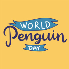 Obraz premium World Penguin Day text banner. Handwriting World Penguin Day inscription square composition. Hand drawn vector art.