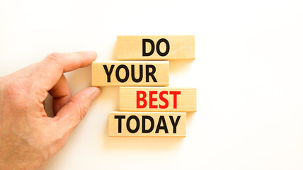 Do your best today symbol. Concept words Do your best today on beautiful wooden block. Beautiful...