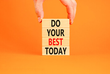 Do your best today symbol. Concept words Do your best today on beautiful wooden block. Beautiful...