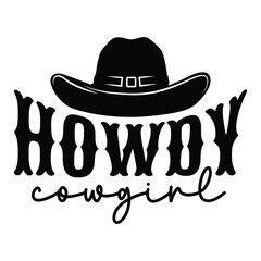Howdy cowgirl, Western design, Western quote