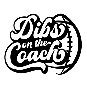 Dibs on the coach football sports hand drawn illustration 