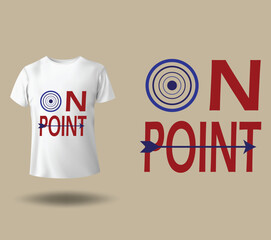 On point Creative typography t-shirt, flyer, poster banner design