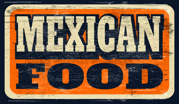 Aged vintage Mexican food sign on wood
