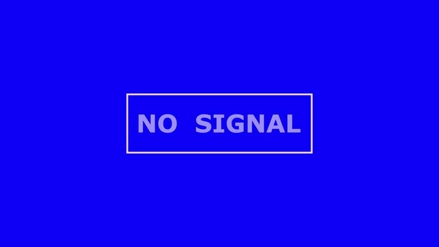 Blue screen with NO SIGNAL word animated on a blue background.