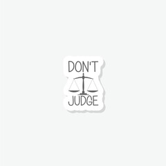 Don't judge icon sticker isolated on gray background