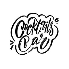 Cocktails Bar lettering phrase sign. Black color modern calligraphy.