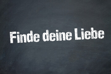 Obraz premium Finde deine Liebe 