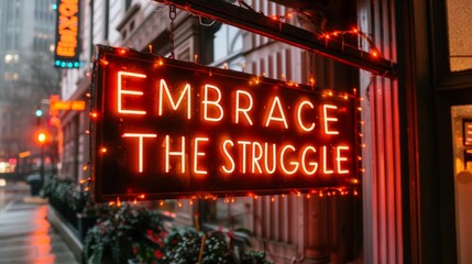 Embrace the struggle motivational quote on blurred background, success concept with abstract design.