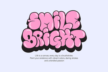 Graphic t-shirt streetwear typography print smile bright quotes style vector design