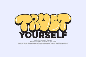 Graphic t-shirt streetwear typography print trust yourself quotes style vector design