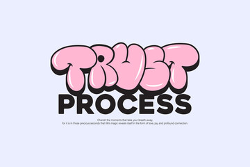 Graphic t-shirt streetwear typography print trust the process quotes style vector design