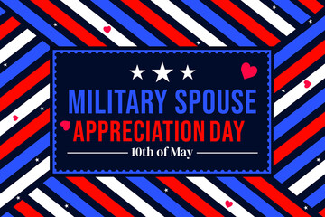 Military Spouse Appreciation Day with patriotic colorful shapes and text in the box. May 10 is celebrated as Military Spouse Appreciation day, backdrop