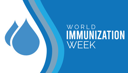 World Immunization week observed every year in April.Template for background, banner, card, poster with text inscription.