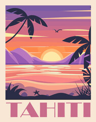 Fototapeta na wymiar Tahiti Travel Destination Poster in retro style. French Polynesia Seascape vintage colorful print. Exotic summer vacation, tropical holidays concept. Vector art illustration.