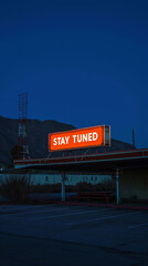 Red signpost with the words Stay tuned against the night landscape backdrop. Stay tuned button concept. Generative AI