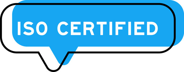 Speech banner and blue shade with word ISO certified on white background