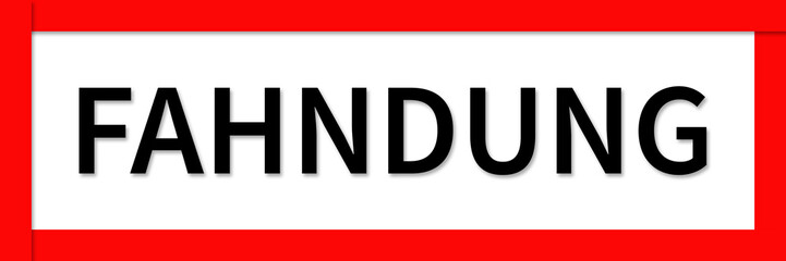 Fahndung Schild HInweis Button