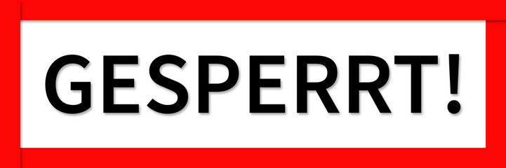 Gesperrt Schild HInweis Button