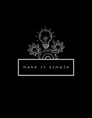 "MAKE IT SIMPLE" Black and White Simple Typography T-Shirt Design 