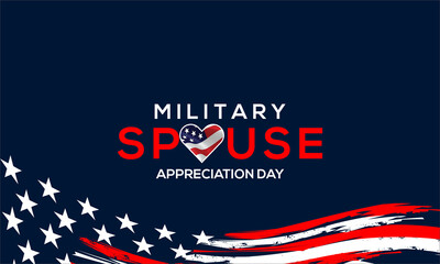 Military Spouse Appreciation Day. Celebrated in the United States. National Day recognition of the contribution, support and sacrifice of the spouses of the Armed Forces