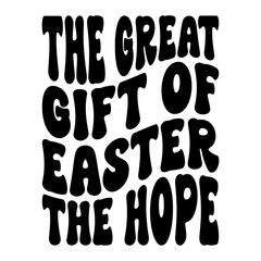 The Great Gift Of Easter The Hope