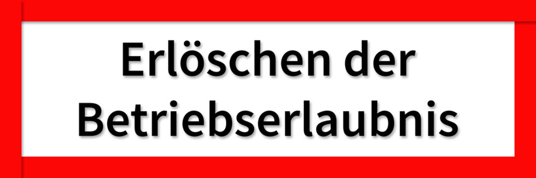 Erl&ouml;schen der Betriebserlaubnis Sign Button