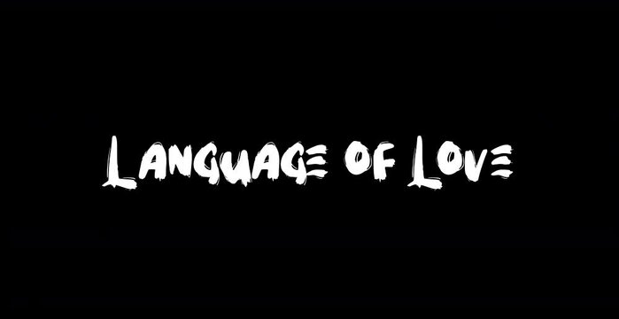 Language of Love-Love Quote Grunge Transition Effect of Text Typography Animation on Black Background Stock Video