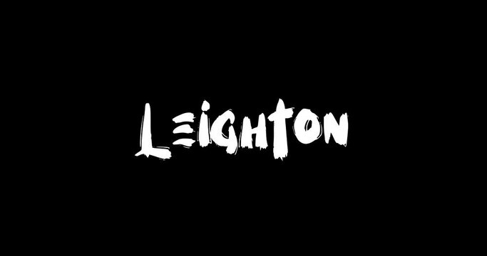 Leighton Baby Girl Name in Digital Grunge Transition Effect of Bold Text Typography Animation on Black Background