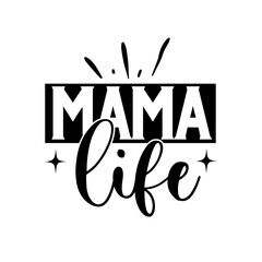 mama life svg design