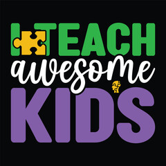 I teach awesome kids 