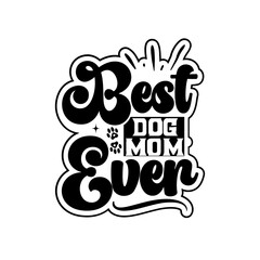 best dog mom ever svg design