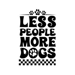 less people more dogs svg design