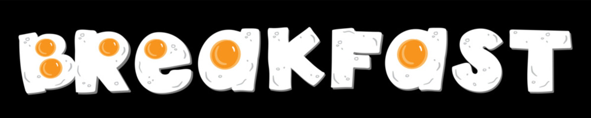 breakfast Cartoon realistic of typeface. Funny food alphabet. fried eggs letters text design on black background. Typography poster