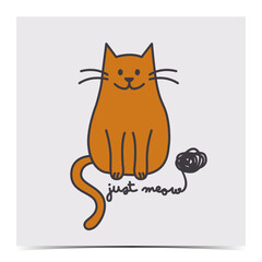 Just meow - cute greeting card, poster, template, label with with funny orange cat