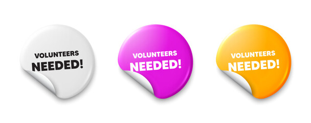 Volunteers needed tag. Price tag sticker with offer message. Volunteering service sign. Charity work symbol. Sticker tag banners. Discount label badge. Vector