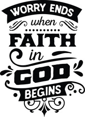 Worry ends when faith in God begins