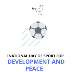  International Day of Sport for Development and Peace. Template for background, banner, card, poster. April 06