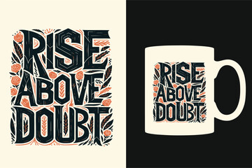 Modern creative and vector typography mug and t shirt design.