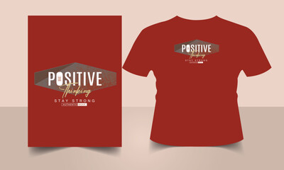 Positive thinking stylish typography t shirt design illustration