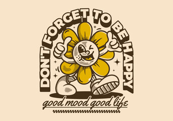 Don't forget to be happy. Walking sun flower character in vintage retro style