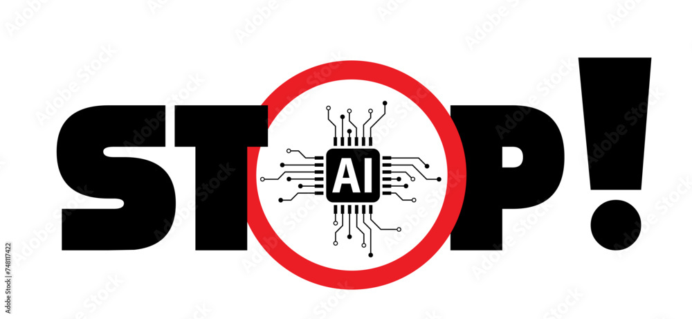 Poster stop, no ai text, image generator. forbidden, artificial intelligence ai. technology, artificial int
