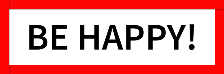 Fototapeta premium Be Happy Sign