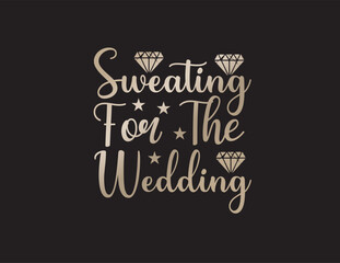 Wedding celebration vector lettering t-shirt design  