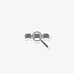 The magnifying glass looks for cars icon sticker isolated on gray background