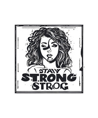 Design sans titre - stay strong typography slogan for t shirt printing,vector illustration.