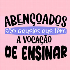 Phrase for Teacher's Day in Brazilian Portuguese, simple edition.