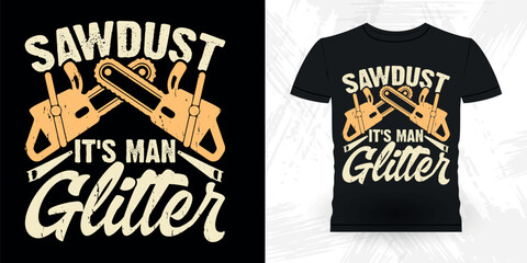 Funny Carpenter Arborist Woodworking Gift Retro Vintage Arborist T-shirt Design